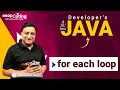 For Each Loop in Java Enhanced For Loop For Loop Java for Developers