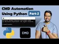 Command Prompt CMD Automation Using Python Python Automation Windows 11