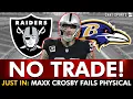 MASSIVE Raiders News Baltimore Ravens BACK OUT OF Maxx Crosby Trade - Instant Reaction Analysis