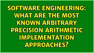 What are the most known arbitrary precision arithmetic implementation approaches