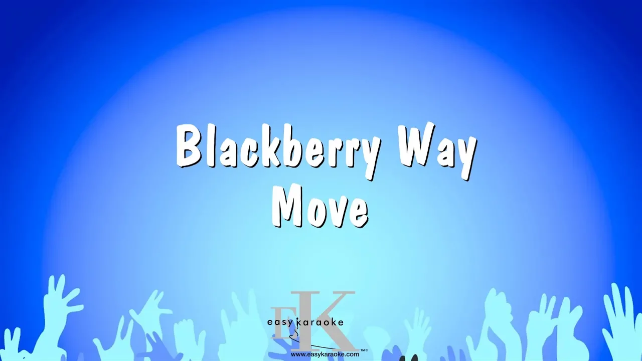 Blackberry Way - Move (Karaoke Version)