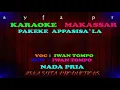 Download Lagu Karaoke Makassar Pakeke Appasisa`la || Iwan Tompo  / Nada Pria Tanpa Vocal