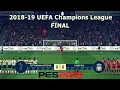 PES 2019 UEFA Champions League Final (Tottenham Hotspur vs Liverpool Gameplay) [Penalty Shootout]