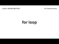 For Loop - Learn JavaScript Fast