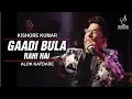 Lagu GAADI BULA RAHI HAI | गाड़ी बुला रही है | KISHORE KUMAR | ALOK KATDARE | SIDDHARTH ENTERTAINERS