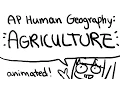 AP Human Geography Animation Agriculture
