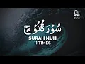 Download Lagu Surah Nuh 11 Times With Peaceful Voice
