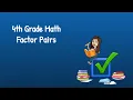 4th Grade Math Factor Pairs