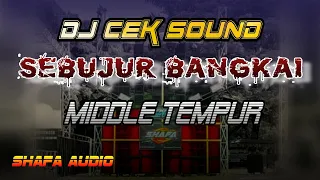 dj sebujur bangkai middle tempur shafa audio