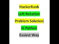 HackerRank Left Rotation Problem Solution in Python Easiest Way