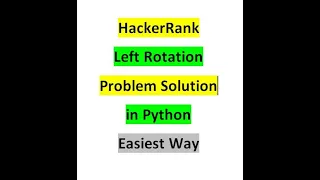 HackerRank Left Rotation Problem Solution in Python Easiest Way