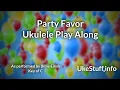 Download Lagu Party Favor Ukulele Play Along
