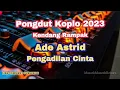 Download Lagu Ade Astrid - Pengadilan Cinta | Pongdut Kendang Rampak
