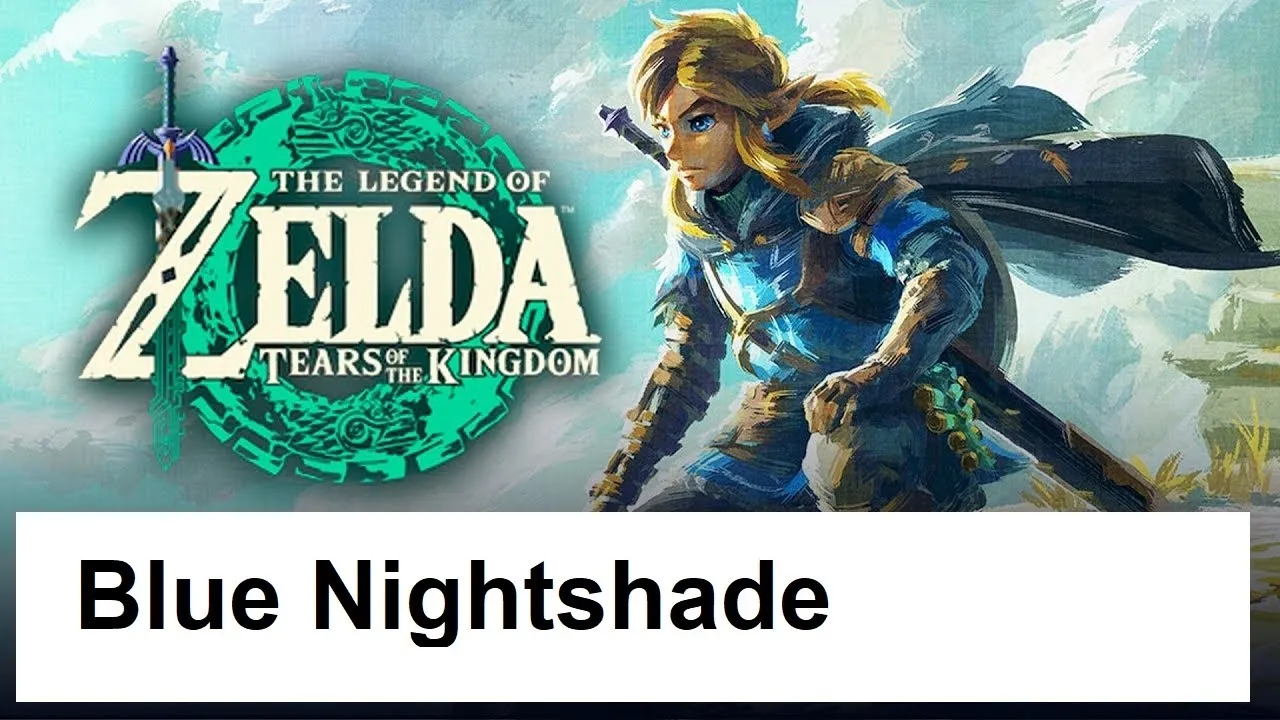 The Legend of Zelda Tears of the Kingdom - Blue Nightshade