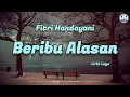 Lagu Beribu Alasan - Fitri Handayani (Lirik Lagu)