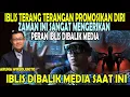 GAWAT!!! IBLIS TERANG TERANGAN PROMOSIKAN DIRI - IBLIS DIBALIK MEDIA SAAT INI