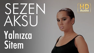sezen aksu yaln zca sitem official audio 