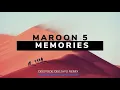 Download Lagu Maroon 5  - Memories (Deepside Deejays Remix)