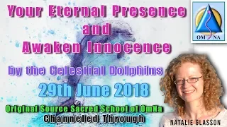 Download Your Eternal Presence and Awaken Innocence by the Celestial Dolphin Channeled Messages MP3