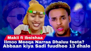 Makii Fi Ibsishaan Walqorataa Jiran Jaalala Garfuulduraa Fi Dubbii Masaanuu Gaafatte 