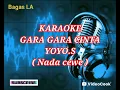 Lagu GARA GARA CINTA KARAOKE | YOYO.S | NADA CEWE
