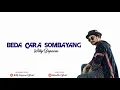 Download Lagu Willy Sopacua - BEDA CARA SOMBAYANG (official lyric Video)