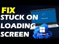 How to Fix Stuck on PLEASE WAIT Screen in Windows Fix Stuck on LOADING Screen