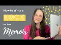 How to Write a Hook for Your Memoir