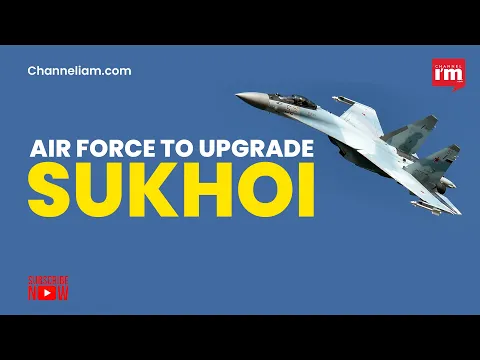 In order to expand capacity, the Air Force will update its Sukhoi planes for $4 billion