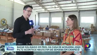 Bazar solidário começa em Chapecó em apoio à Casa João Piltz