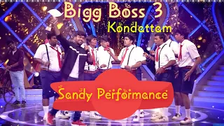 bigg boss 3 kondattam sandy master latest comedy dance performance 2019