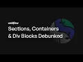Webflow Beginner Series Sections Containers Div Blocks Debunked