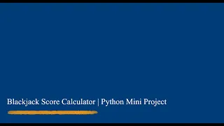 Blackjack Score Calculator Python Mini Project