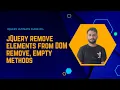 Removing Elements from DOM with jQuery Remove and Empty The Ultimate Guide Part 14