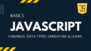 JavaScript Basics for Beginners Variables Data Types Operators Loops Learn JavaScript Fast