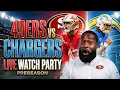 THE STARTERS ARE PLAYING 49ers vs Chargers Live Watch Party