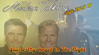 Modern Talking Style 2K25 AI You Re My Angel In The Night 