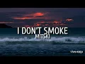 I Don't Smoke - Mitski (lyrics)
