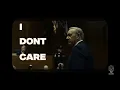 I DONT CARE UNTIL I WIN