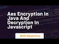 aes encryption in java and decryption in javascript