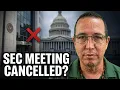 SEC Caught Off Guard The Real Reason The Meeting Was Cancelled