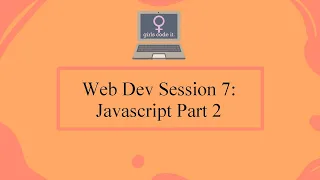 Web Dev Session 7 Javascript Part 2