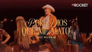 Por Dios que me mato - Luis Alfonso | Video Lyric