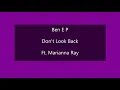 Ben E P - Don't Look Back - Ft Marianna Ray