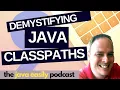 Demystifying Java Classpaths The Java Easily Podcast