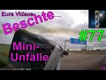 Eure Videos - Das Beste #77 - Miniunfälle #09 - Best of Dashcam - Kleine Unfälle am laufenden Band