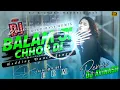 Balam ji Chhor Di || New Bhojpuri Dj Songs 2024 || Tiktok viral song 2024 || 2024 Bhojpuri Dj song