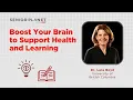Boost Your Brain to Support Health and Learning