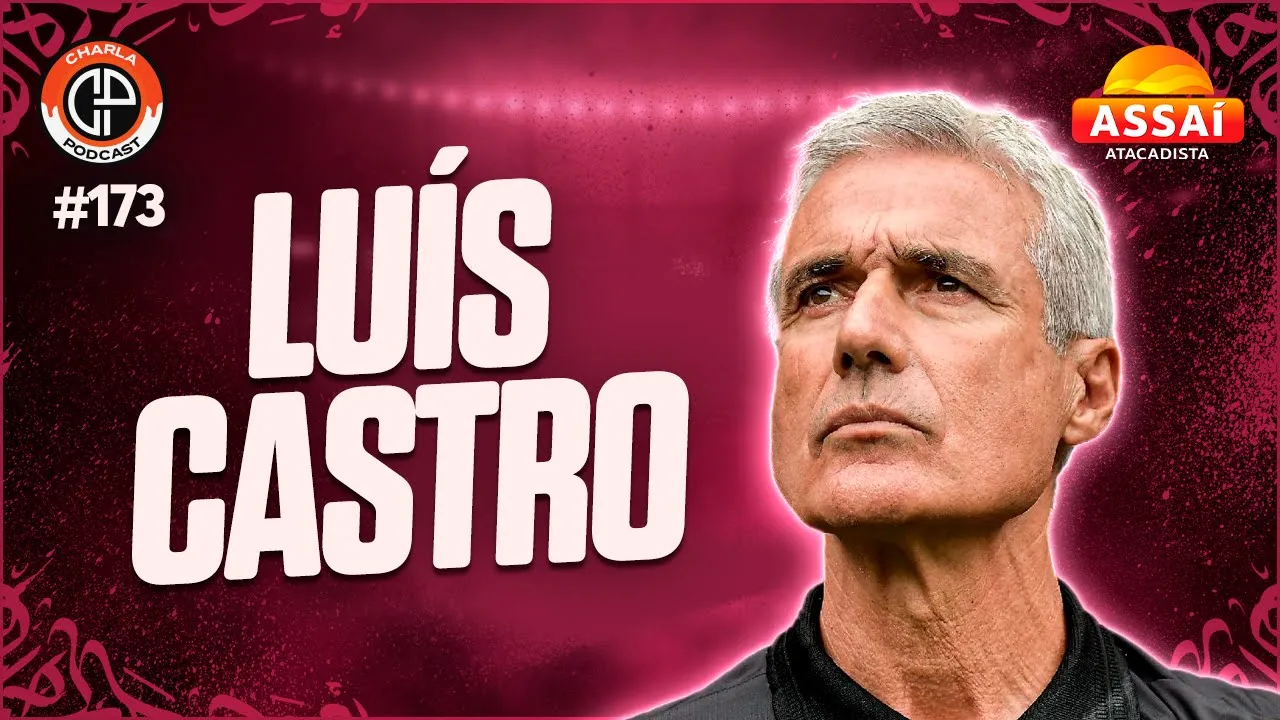 CHARLA #173 - Luís Castro
