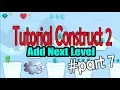 Tutorial Game Construct 2 part 7 add Next Level
